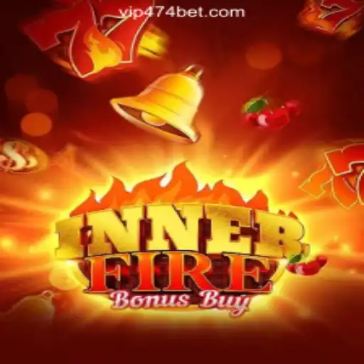 InnerFireBonusBuy - The Ultimate Slot Experience at 474bet.COM Oficial Slots Brasil #1