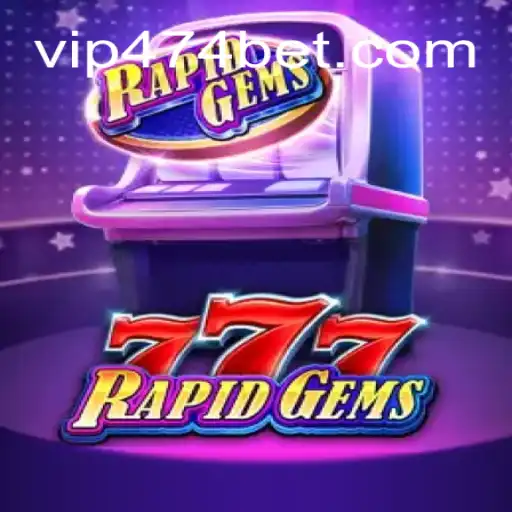 Rediscover Excitement with RapidGems777: 474bet.COM's Premier Slot Game