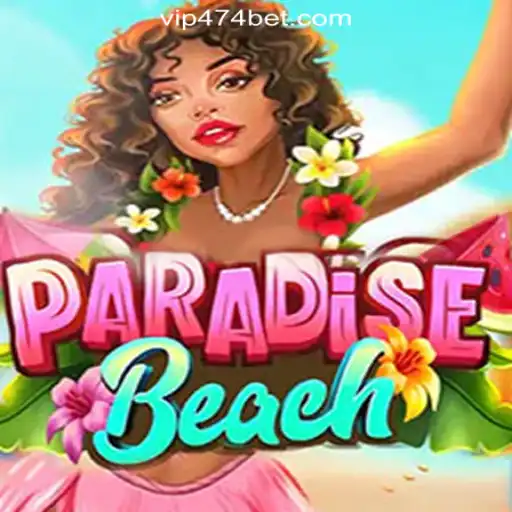 ParadiseBeach: Experience Thrilling Gameplay with 474bet.COM Oficial Slots Brasil #1