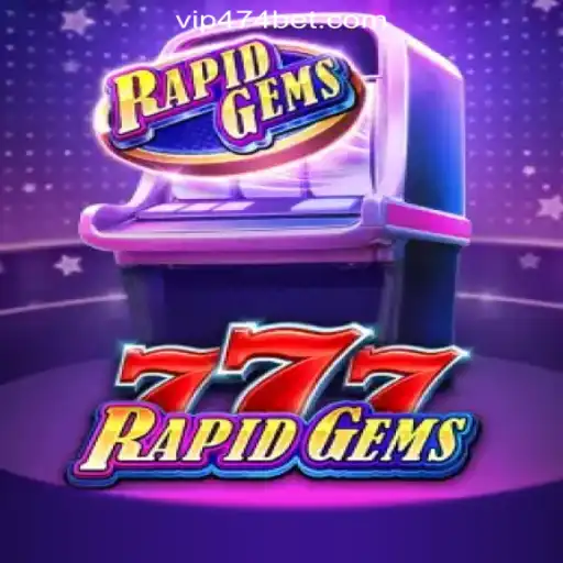 Rediscover Excitement with RapidGems777: 474bet.COM's Premier Slot Game