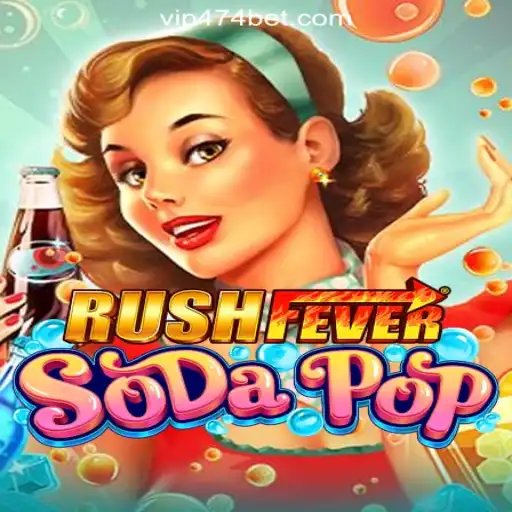 RushFeverSodaPop: A Comprehensive Guide to the Exciting World of 474bet.COM Oficial Slots Brasil #1